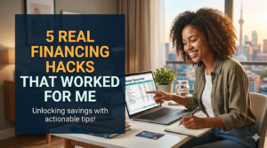 5 real financing hacks that worked for me