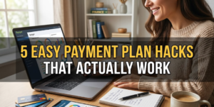 5 easy payment plan hacks that actually work